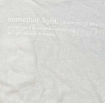 “somethin’ light” Box Cut Pocket Tee